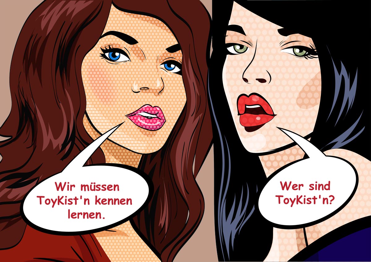 Wir müssen ToyKist’n kennen lernen.